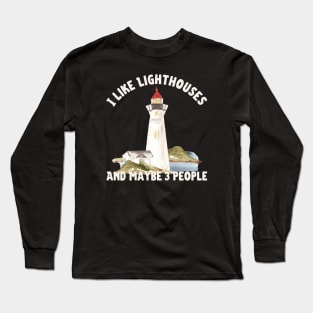 I like Lighthouses And Maybe 3 People Long Sleeve T-Shirt